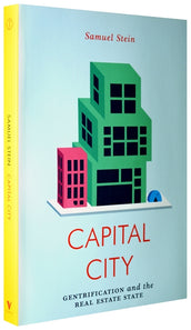 Cover of “Capital City: Gentrification and the Real Estate State”