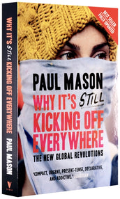Cover of “Why It's Still Kicking Off Everywhere: The New Global Revolutions”