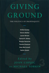 Cover of “Giving Ground: The Politics of Propinquity”