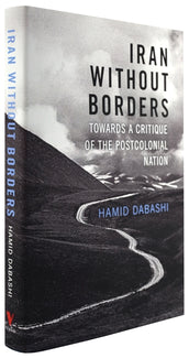Cover of “Iran Without Borders: Towards a Critique of the Postcolonial Nation”