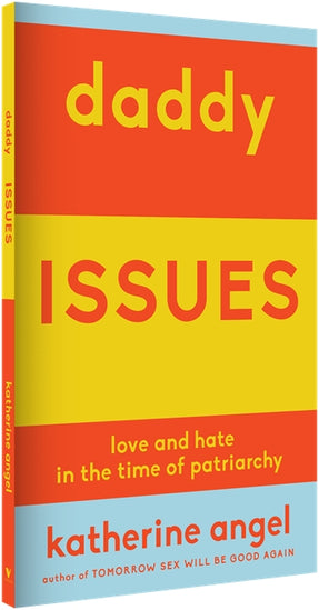 Cover of “Daddy Issues: Love and Hate in the Time of Patriarchy”