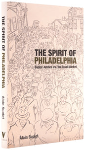 Cover of “The Spirit of Philadelphia: Social Justice vs. the Total Market”
