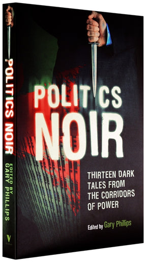 Cover of “Politics Noir: Dark Tales from the Corridors of Power”
