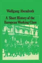 Cover of “A Short History of the European Working Class”
