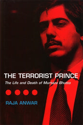 Cover of “The Terrorist Prince: The Life and Death of Murtaza Bhutto”