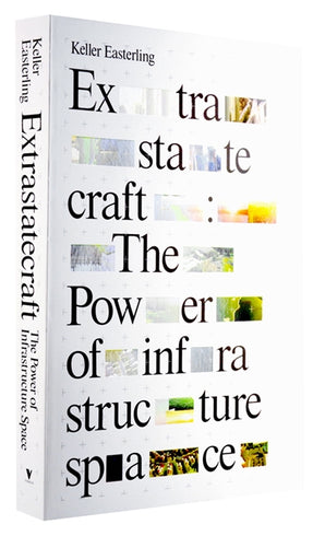 Cover of “Extrastatecraft: The Power of Infrastructure Space”