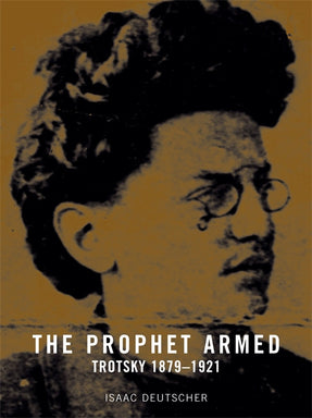 Cover of “The Prophet Armed: Trotsky 1879-1921”