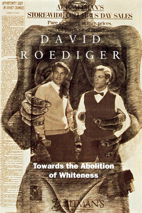 Cover of “Towards the Abolition of Whiteness: Essays on Race, Politics, and Working Class History”