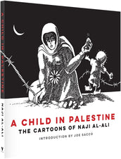 Cover of “A Child in Palestine: The Cartoons of Naji al-Ali”