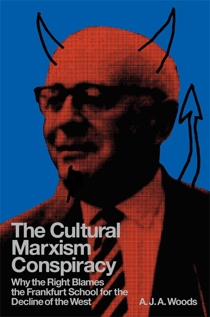 The Cultural Marxism Conspiracy