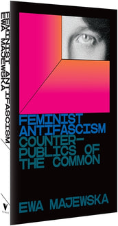 Cover of “Feminist Antifascism: Counterpublics of the Common”