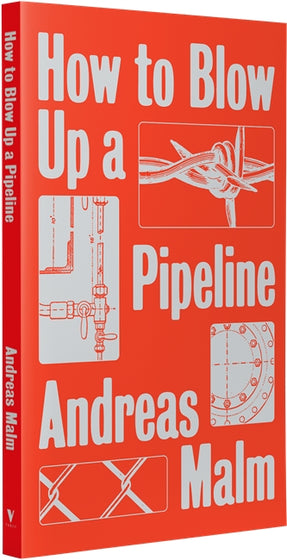 Cover of “How to Blow Up a Pipeline: Learning to Fight in a World on Fire”