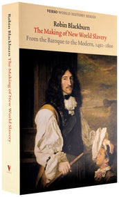 Cover of “The Making of New World Slavery: From the Baroque to the Modern, 1492-1800”