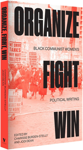 Cover of “Organize, Fight, Win: Black Communist Women's Political Writing”