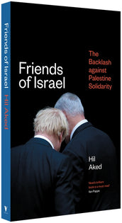 Cover of “Friends of Israel: The Backlash Against Palestine Solidarity”