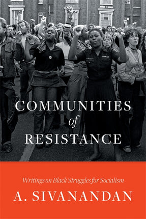 Cover of “Communities of Resistance: Writings on Black Struggles for Socialism”