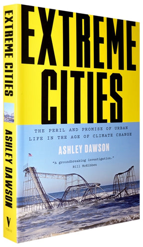 Cover of “Extreme Cities: The Peril and Promise of Urban Life in the Age of Climate Change”