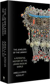 Cover of “The Jewelers of the Ummah: A Potential History of the Jewish Muslim World”
