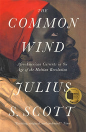 Cover of “The Common Wind: Afro-American Currents in the Age of the Haitian Revolution”