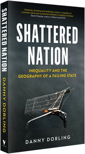 Cover of “Shattered Nation: Inequality and the Geography of A Failing State”