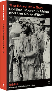 Cover of “The Barrel of a Gun: Political Power in Africa and the Coup d'État”