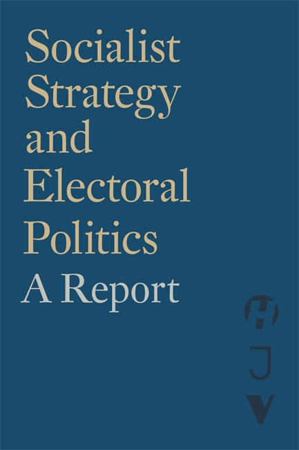 Socialist Strategy and Electoral Politics