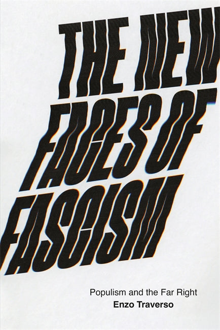 The New Faces of Fascism