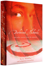 Cover of “Barbecued Husbands: And Other Stories from the Amazon”