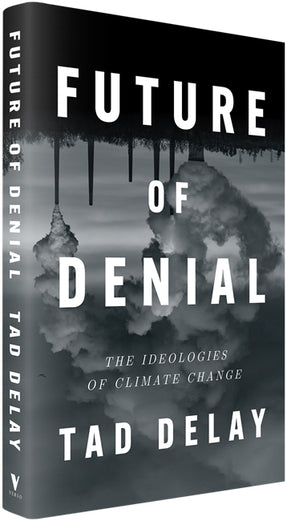 Cover of “Future of Denial: The Ideologies of Climate Change”