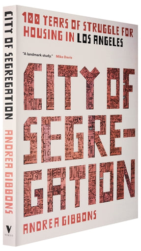 Cover of “City of Segregation: One Hundred Years of Struggle For Housing in Los Angeles”