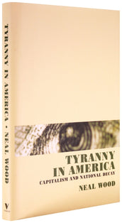 Cover of “Tyranny in America: Capitalism and National Decay”