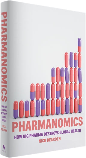 Cover of “Pharmanomics: How Big Pharma Destroys Global Health”