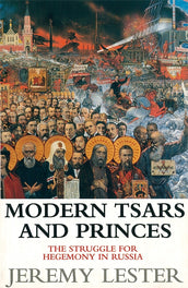 Cover of “Modern Tsars and Princes: The Struggle for Hegemony in Russia”
