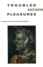 Cover of “Troubled Pleasures: Writings on Politics, Gender and Hedonism”