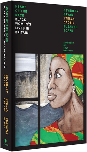 Cover of “Heart Of The Race: Black Women's Lives in Britain”