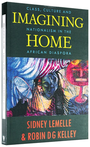 Cover of “Imagining Home: Class, Culture and Nationalism in the African Diaspora”