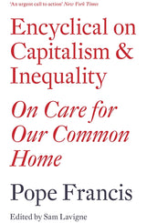Cover of “Encyclical on Capitalism and Inequality: On Care for Our Common Home”