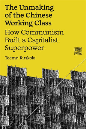 Cover of “The Unmaking of the Chinese Working Class”