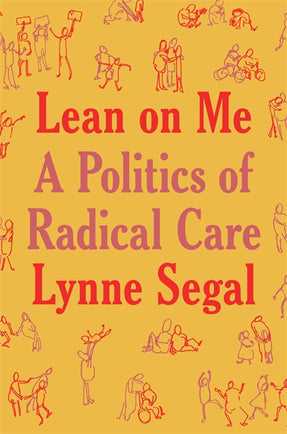 Cover of “Lean on Me: A Politics of Radical Care”