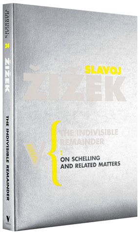 Cover of “The Indivisible Remainder: On Schelling and Related Matters”