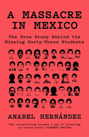 Cover of “A Massacre in Mexico: The True Story behind the Missing Forty-Three Students”