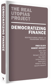 Cover of “Democratizing Finance: Restructuring Credit to Transform Society”