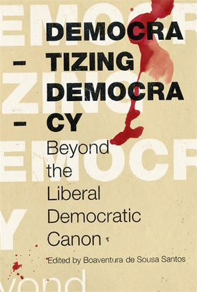 Cover of “Democratizing Democracy: Beyond the Liberal Democratic Canon”
