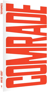 Cover of “Comrade: An Essay on Political Belonging”