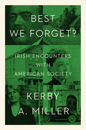 Cover of “Best We Forget?: Irish Encounters with American Society”