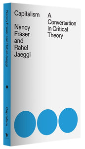 Cover of “Capitalism: A Conversation in Critical Theory”