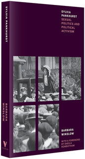 Cover of “Sylvia Pankhurst: Sexual Politics and Political Activism”