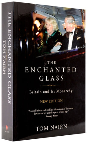 Cover of “The Enchanted Glass: Britain and Its Monarchy”