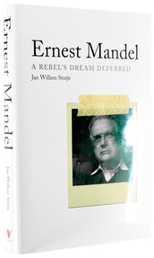 Cover of “Ernest Mandel: A Rebel’s Dream Deferred”