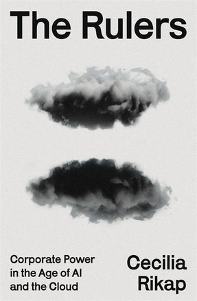 Cover of “The Rulers: Corporate Power in the Age of AI and the Cloud”